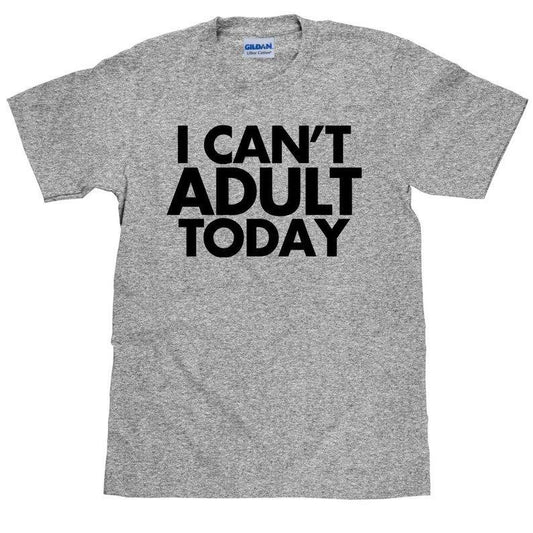 Virgin Teez T-SHIRT I Can't Adult T-shirt