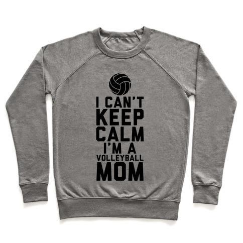 Virgin Teez  Pullover Crewneck Sweatshirt / x-small / Heathered Gray I CAN'T KEEP CALM, I'M A VOLLEYBALL MOM CREWNECK SWEATSHIRT