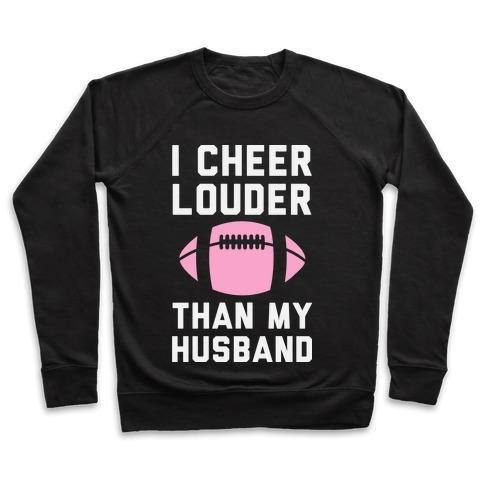 Virgin Teez  Pullover Crewneck Sweatshirt / x-small / Black I CHEER LOUDER THAN MY HUSBAND CREWNECK SWEATSHIRT