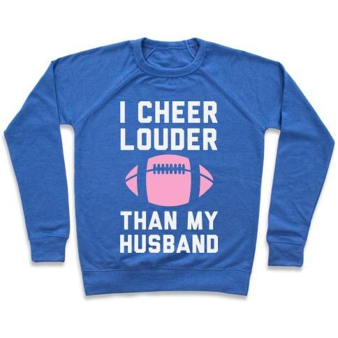 Virgin Teez  Pullover Crewneck Sweatshirt / x-small / Heathered Blue I CHEER LOUDER THAN MY HUSBAND CREWNECK SWEATSHIRT