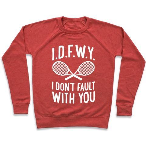 Virgin Teez  Pullover Crewneck Sweatshirt / x-small / Heathered Red I.D.F.W.Y. (I DON'T FAULT WITH YOU) CREWNECK SWEATSHIRT