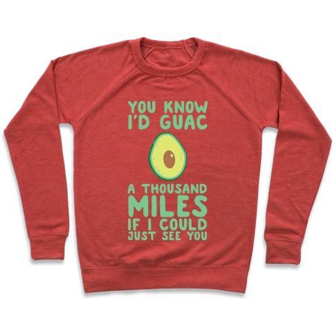 Virgin Teez  Pullover Crewneck Sweatshirt / x-small / Heathered Red I'D GUAC A THOUSAND MILES CREWNECK SWEATSHIRT