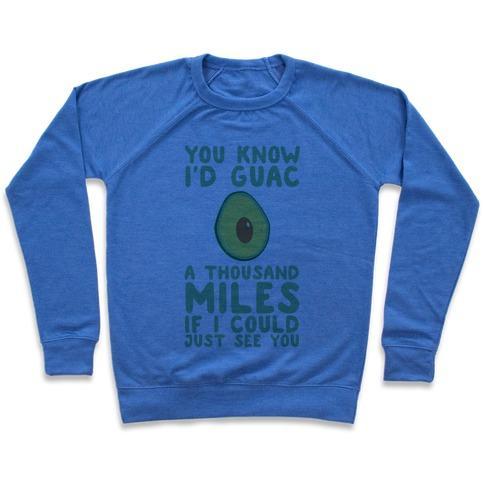 Virgin Teez  Pullover Crewneck Sweatshirt / x-small / Heathered Blue I'D GUAC A THOUSAND MILES CREWNECK SWEATSHIRT