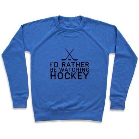 Virgin Teez  Pullover Crewneck Sweatshirt / x-small / Heathered Blue I'D RATHER HOCKEY CREWNECK SWEATSHIRT