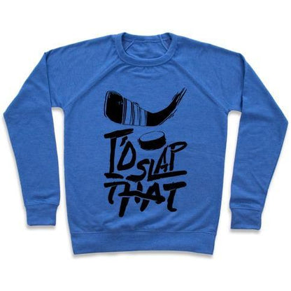 Virgin Teez  Pullover Crewneck Sweatshirt / x-small / Heathered Blue I'D SLAP THAT CREWNECK SWEATSHIRT