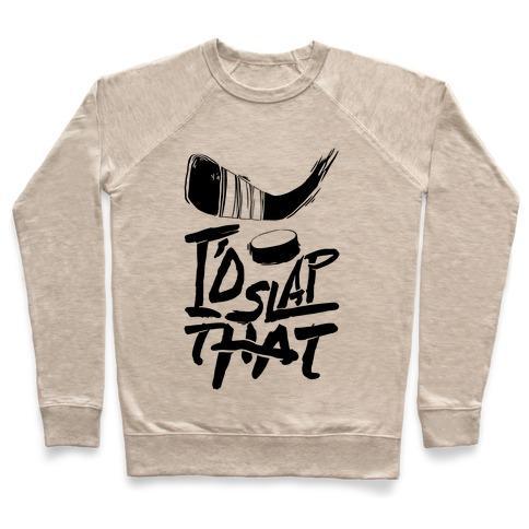 Virgin Teez  Pullover Crewneck Sweatshirt / x-small / Heathered Oatmeal I'D SLAP THAT CREWNECK SWEATSHIRT