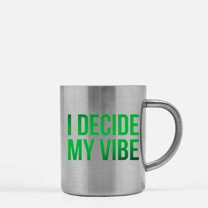 I Decide My Vibe Gold & Silver Mug