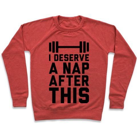 Virgin Teez  Pullover Crewneck Sweatshirt / x-small / Heathered Red I DESERVE A NAP AFTER THIS CREWNECK SWEATSHIRT