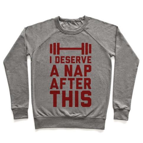 Virgin Teez  Pullover Crewneck Sweatshirt / x-small / Heathered Gray I DESERVE A NAP AFTER THIS CREWNECK SWEATSHIRT