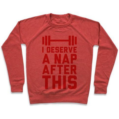 Virgin Teez  Pullover Crewneck Sweatshirt / x-small / Heathered Red I DESERVE A NAP AFTER THIS CREWNECK SWEATSHIRT