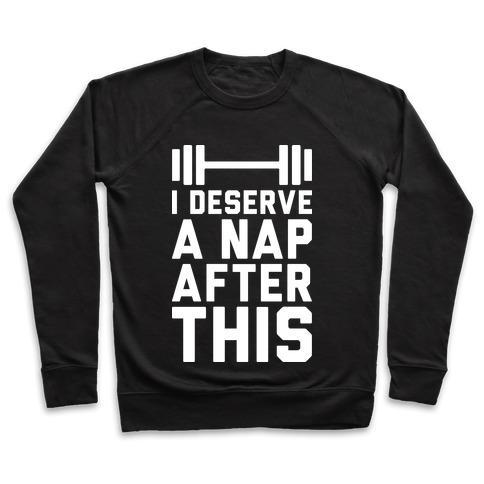 Virgin Teez  Pullover Crewneck Sweatshirt / x-small / Black I DESERVE A NAP AFTER THIS CREWNECK SWEATSHIRT