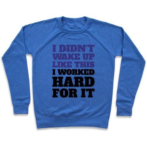 Virgin Teez  Pullover Crewneck Sweatshirt / x-small / Heathered Blue I DIDN'T WAKE UP LIKE THIS CREWNECK SWEATSHIRT