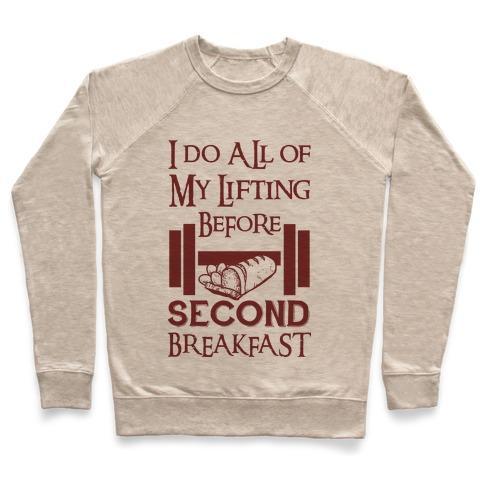 Virgin Teez  Pullover Crewneck Sweatshirt / x-small / Heathered Oatmeal I DO ALL OF MY LIFTING BEFORE SECOND BREAKFAST CREWNECK SWEATSHIRT