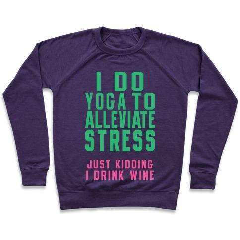 Virgin Teez  Pullover Crewneck Sweatshirt / x-small / Purple I DO YOGA TO ALLEVIATE STRESS CREWNECK SWEATSHIRT