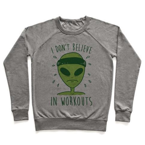 Virgin Teez  Pullover Crewneck Sweatshirt / x-small / Heathered Gray I DON'T BELIEVE IN WORKOUTS CREWNECK SWEATSHIRT