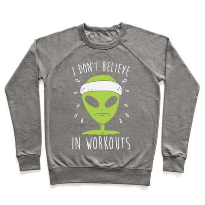 Virgin Teez  Pullover Crewneck Sweatshirt / x-small / Heathered Gray I DON'T BELIEVE IN WORKOUTS CREWNECK SWEATSHIRT