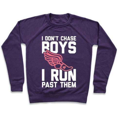 Virgin Teez  Pullover Crewneck Sweatshirt / x-small / Purple I DON'T CHASE BOYS I RUN PAST THEM CREWNECK SWEATSHIRT