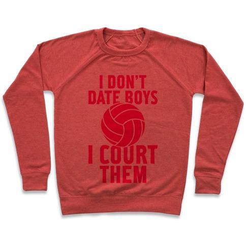 Virgin Teez  Pullover Crewneck Sweatshirt / x-small / Heathered Red I DON'T DATE BOYS, I COURT THEM (VOLLEYBALL) CREWNECK SWEATSHIRT