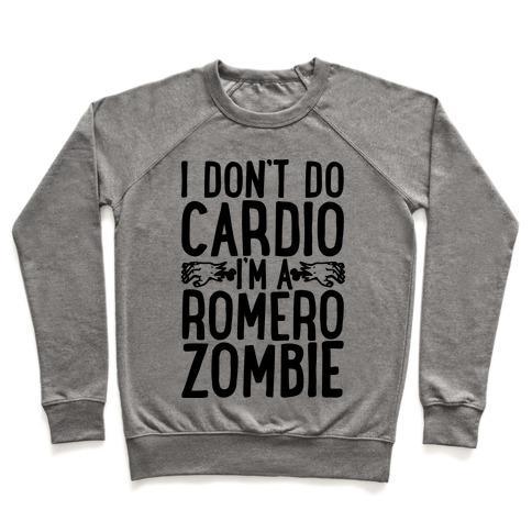 Virgin Teez  Pullover Crewneck Sweatshirt / x-small / Heathered Gray I DON'T DO CARDIO, I'M A ROMERO ZOMBIE CREWNECK SWEATSHIRT