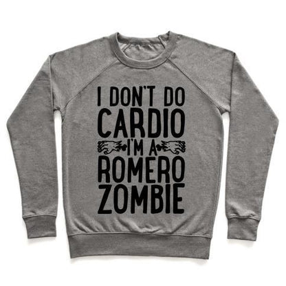 Virgin Teez  Pullover Crewneck Sweatshirt / x-small / Heathered Gray I DON'T DO CARDIO, I'M A ROMERO ZOMBIE CREWNECK SWEATSHIRT