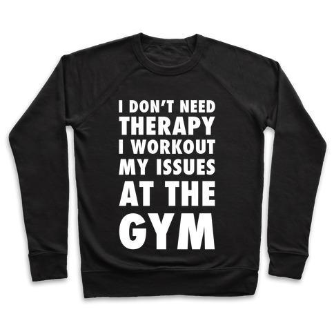 Virgin Teez  Pullover Crewneck Sweatshirt / x-small / Black I DON'T NEED THERAPY CREWNECK SWEATSHIRT