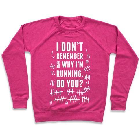 Virgin Teez  Pullover Crewneck Sweatshirt / x-small / Deep Pink I DON'T REMEMBER WHY I'M RUNNING DO YOU? CREWNECK SWEATSHIRT