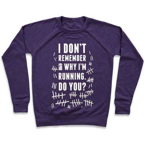 Virgin Teez  Pullover Crewneck Sweatshirt / x-small / Purple I DON'T REMEMBER WHY I'M RUNNING DO YOU? CREWNECK SWEATSHIRT