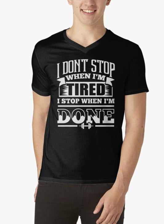 Ali Ahsan T-SHIRT I Don't Stop When I'm Tired I Stop When I'm Done Gym Black V-neck T-Shirts