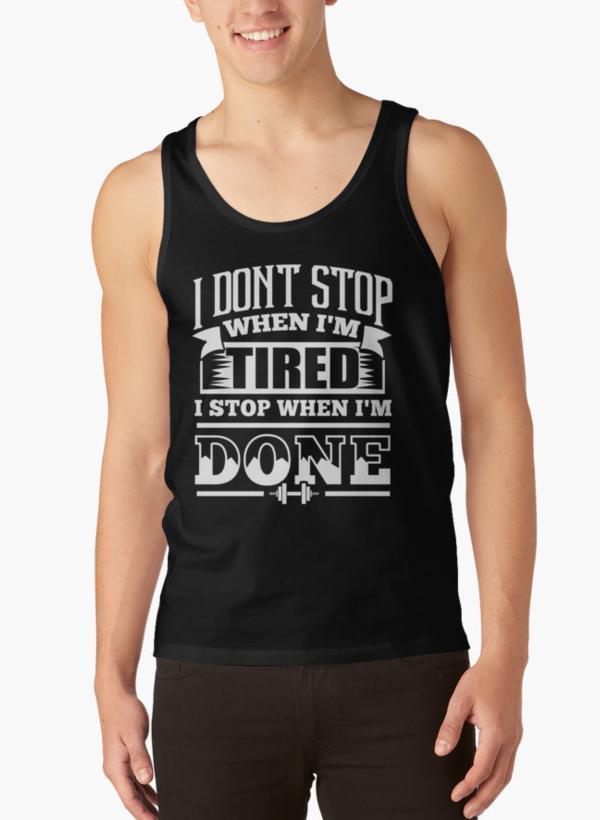 Ali Ahsan Tank Tops I Don't Stop When I'm Tired I Stop When I'm Done Gym