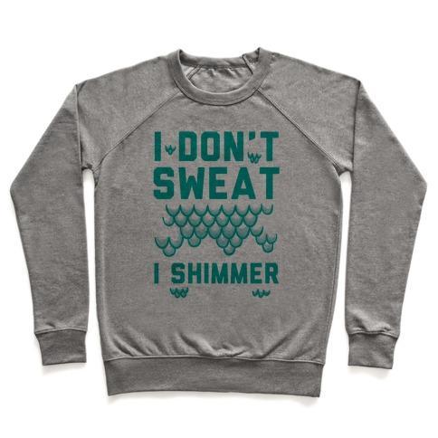 Virgin Teez  Pullover Crewneck Sweatshirt / x-small / Heathered Gray I DON'T SWEAT I SHIMMER CREWNECK SWEATSHIRT