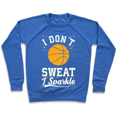 Virgin Teez  Pullover Crewneck Sweatshirt / x-small / Heathered Blue I DON'T SWEAT I SPARKLE BASKETBALL CREWNECK SWEATSHIRT