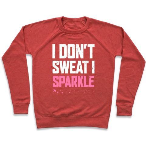 Virgin Teez  Pullover Crewneck Sweatshirt / x-small / Heathered Red I DON'T SWEAT, I SPARKLE (DARK TANK) CREWNECK SWEATSHIRT