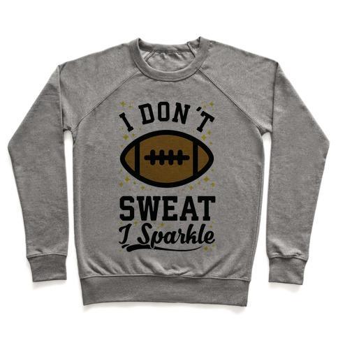 Virgin Teez  Pullover Crewneck Sweatshirt / x-small / Heathered Gray I DON'T SWEAT I SPARKLE FOOTBALL CREWNECK SWEATSHIRT