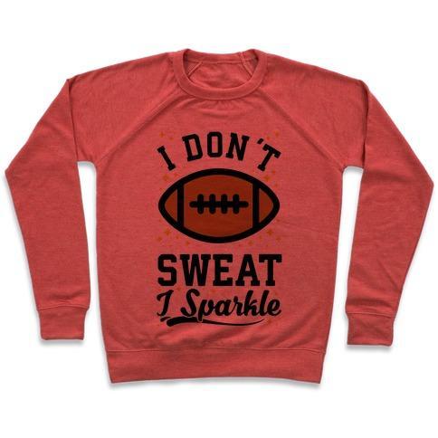 Virgin Teez  Pullover Crewneck Sweatshirt / x-small / Heathered Red I DON'T SWEAT I SPARKLE FOOTBALL CREWNECK SWEATSHIRT