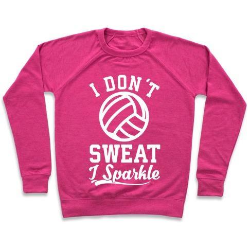 Virgin Teez  Pullover Crewneck Sweatshirt / x-small / Deep Pink I DON'T SWEAT I SPARKLE VOLLEYBALL CREWNECK SWEATSHIRT