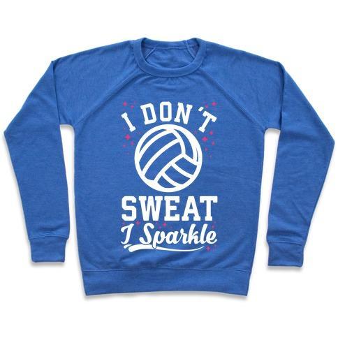 Virgin Teez  Pullover Crewneck Sweatshirt / x-small / Heathered Blue I DON'T SWEAT I SPARKLE VOLLEYBALL CREWNECK SWEATSHIRT