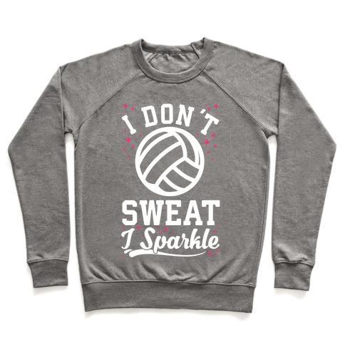 Virgin Teez  Pullover Crewneck Sweatshirt / x-small / Heathered Gray I DON'T SWEAT I SPARKLE VOLLEYBALL CREWNECK SWEATSHIRT