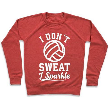 Virgin Teez  Pullover Crewneck Sweatshirt / x-small / Heathered Red I DON'T SWEAT I SPARKLE VOLLEYBALL CREWNECK SWEATSHIRT