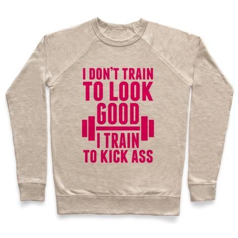 Virgin Teez  Pullover Crewneck Sweatshirt / x-small / Heathered Oatmeal I DON'T TRAIN TO LOOK GOOD CREWNECK SWEATSHIRT