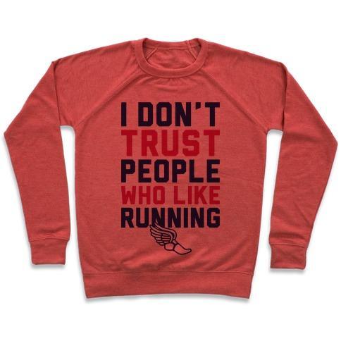 Virgin Teez  Pullover Crewneck Sweatshirt / x-small / Heathered Red I DON'T TRUST RUNNERS CREWNECK SWEATSHIRT