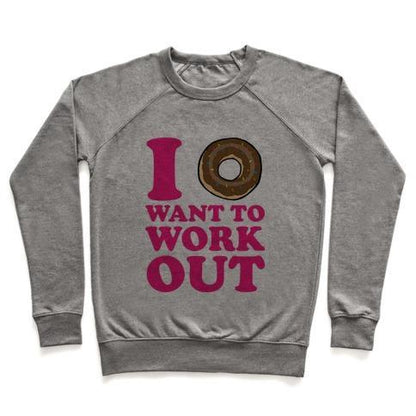 Virgin Teez  Pullover Crewneck Sweatshirt / x-small / Heathered Gray I DONUT WANT TO WORK OUT CREWNECK SWEATSHIRT