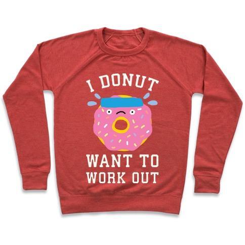 Virgin Teez  Pullover Crewneck Sweatshirt / x-small / Heathered Red I DONUT WANT TO WORK OUT CREWNECK SWEATSHIRT