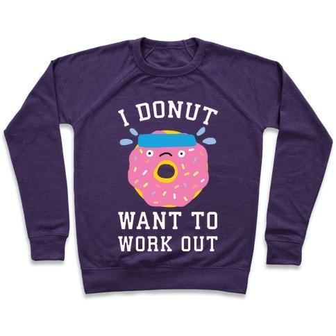 Virgin Teez  Pullover Crewneck Sweatshirt / x-small / Purple I DONUT WANT TO WORK OUT CREWNECK SWEATSHIRT