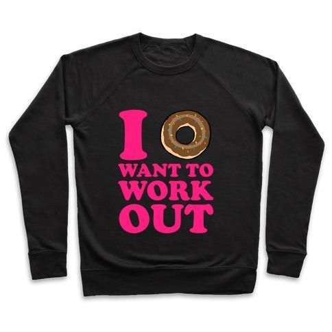 Virgin Teez  Pullover Crewneck Sweatshirt / x-small / Black I DOUGHNUT WANT TO WORK OUT CREWNECK SWEATSHIRT