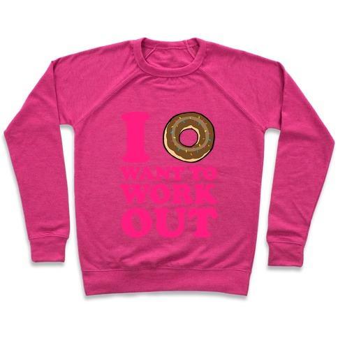 Virgin Teez  Pullover Crewneck Sweatshirt / x-small / Deep Pink I DOUGHNUT WANT TO WORK OUT CREWNECK SWEATSHIRT