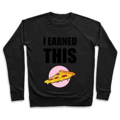 Virgin Teez  Pullover Crewneck Sweatshirt / x-small / Black I EARNED THIS CREWNECK SWEATSHIRT