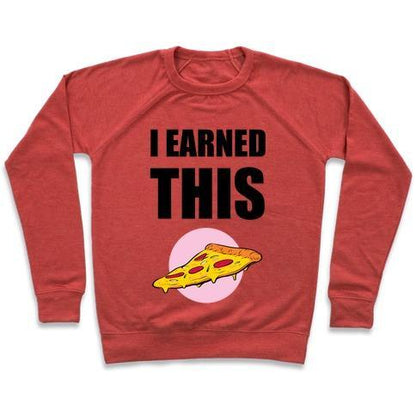 Virgin Teez  Pullover Crewneck Sweatshirt / x-small / Heathered Red I EARNED THIS CREWNECK SWEATSHIRT