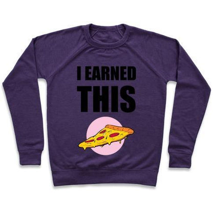 Virgin Teez  Pullover Crewneck Sweatshirt / x-small / Purple I EARNED THIS CREWNECK SWEATSHIRT