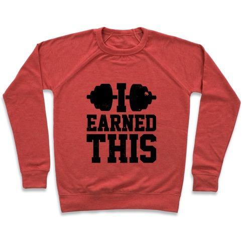 Virgin Teez  Pullover Crewneck Sweatshirt / x-small / Heathered Red I EARNED THIS CREWNECK SWEATSHIRT