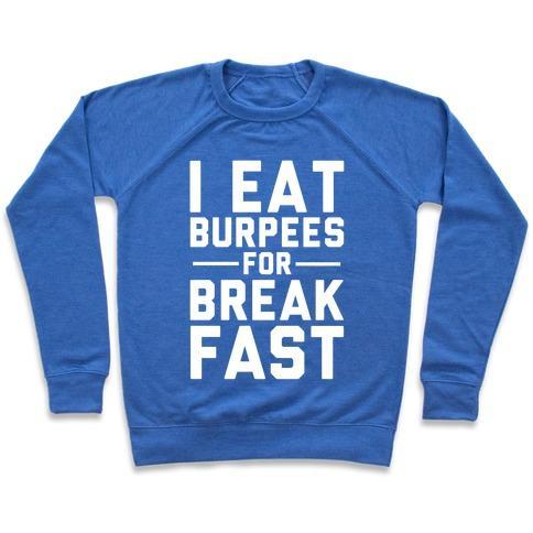 Virgin Teez  Pullover Crewneck Sweatshirt / x-small / Heathered Blue I EAT BURPEES FOR BREAKFAST CREWNECK SWEATSHIRT